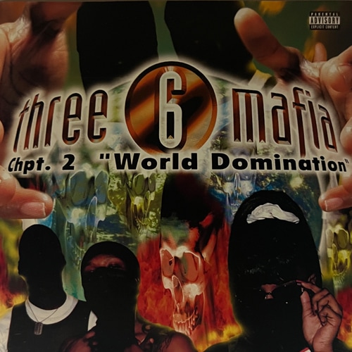 Three 6 Mafia / Chpt. 2: "World Domination"