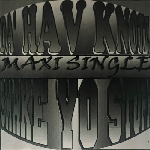 Da�� Hav Knotz / Shake Yo Stuff