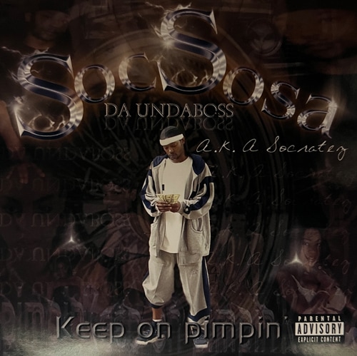 Soc Sosa Da Undaboss / Keep On Pimpin'