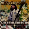 Bushwick Bill / Gutta Mixx