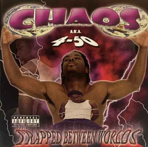 Chaos a.k.a. 4-50 / Trapped Between Worlds