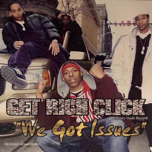 Get Rich Click / We Got Issues