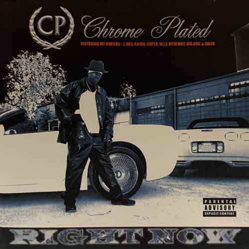 Cp Chrome Plated / Right Now!