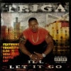 Triga / I'll Let It Go