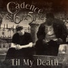 Cadence & 6yx5yve / Til My Death