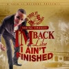 Young Tweezy / I��m Back Like I Ain��t Finished