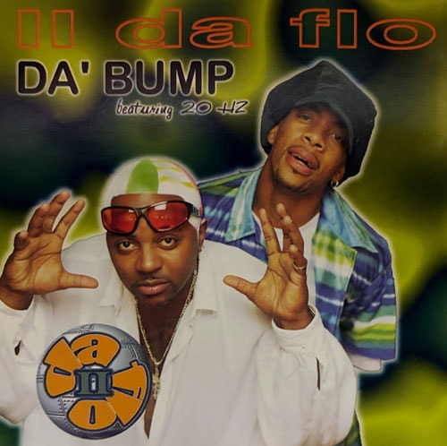 II Da Flo / Da' Bump