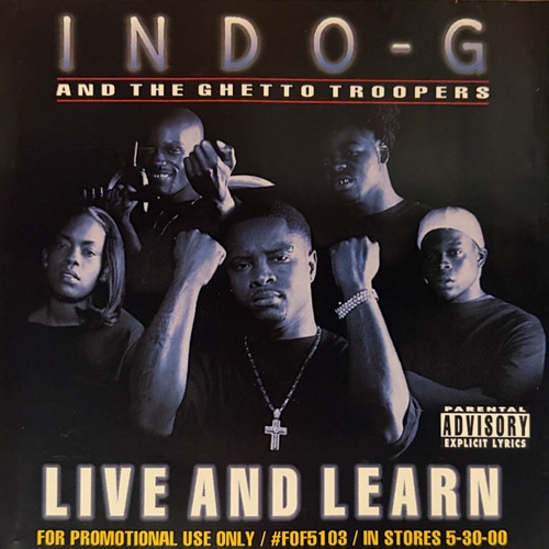 Indo G And The Ghetto Troopers / Live And Learn