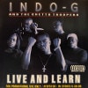 Indo G And The Ghetto Troopers / Live And Learn