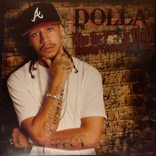 Dolla / Who The F*** Is That?