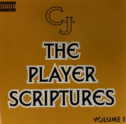 CJ / The Player Scriptures Volume 1