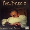 Mr. Frizo / Behind The Music