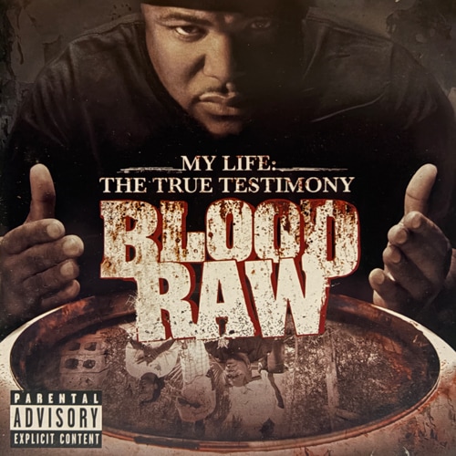 Blood Raw / My Life: The True Testimony