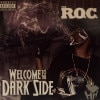 The R.O.C. / Welcome To The Dark Side