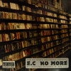 E.C / No More