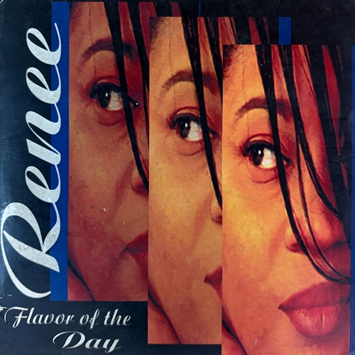 Renee / Flavor Of The Day