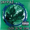 Snypaz / Livin�� In The Scope