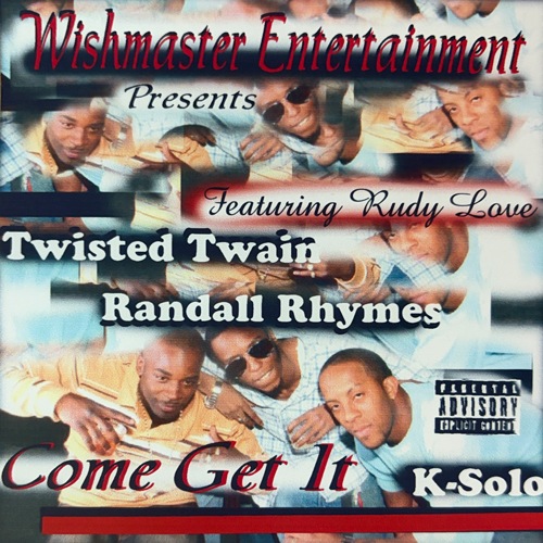 Twisted Twain & Randall Rhymes, K-Solo / Come Get It