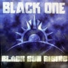 Black One / Black Sun Rising
