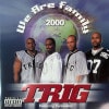 TRIG / We Are Family 2000