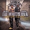 Big Ben & The Popper / KC Landmarks: The Wait Is Ova Mixtape Volume 1