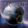 Masque / Thank You