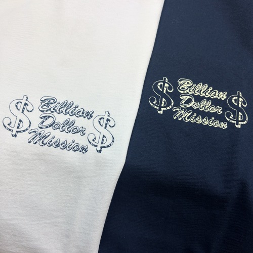Billion Dollor Mission Tee
