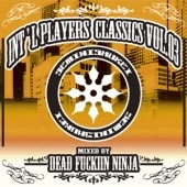 Dead Fuckin' Ninja / Int'l Players Classics Vol.3