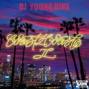DJ YOUNG BIKE / COAST 2 COAST VOL.2