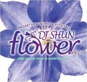 DJ SHUN / FLOWER VOL.19|MIXCD
