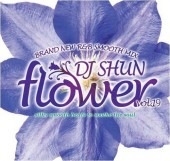 DJ SHUN / FLOWER VOL.19