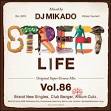 DJ Mikado / Street L1fe Vol.86|MIXCD