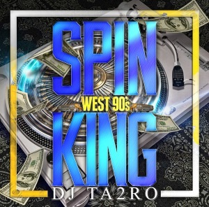 DJ TA2RO / SPIN KING 90s West Coast