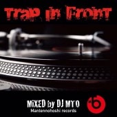 DJ MTO / TRAP IN FRONT