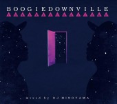 DJ MINOYAMA / BOOGIEDOWNVILLE