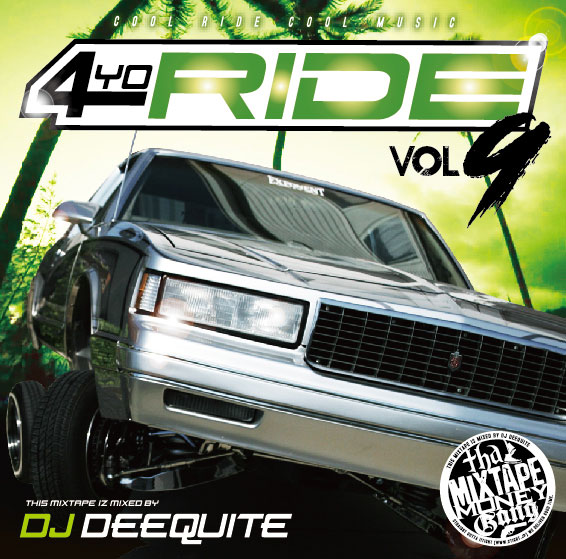 DJ DEEQUITE / 4 YO RIDE VOL.9 | MIXCD | IITIGHT MUSIC -SHIBUYA-