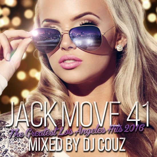 DJ COUZ / Jack Move 41 -The Greatest Los Angeles Hits 2016-