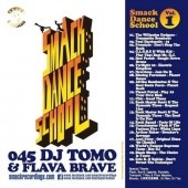 DJ Tomo & Flava Brave - Smack Dance School Vol. 1|MIXCD