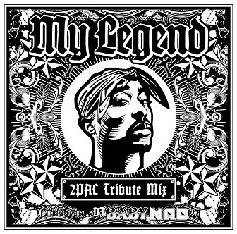 My Legend -2Pac Tribute Mix- / Mixed by DJ BABY MAD