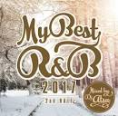 DJ ATSU / MY BEST OF R&B 2017-2ND HALF-