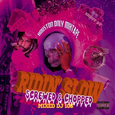 DJ 106 / RIDIN SLOW SCREWED & CHOPPED