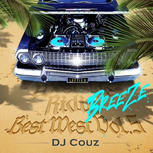 DJ COUZ MIX CD セット DJ COUZ / Best West Vol. 5 -Breeze- | MIXCD | IITIGHT MUSIC -SHIBUYA-