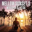 Mellow Sunset vol.3 / Mixed by DJ ATSU