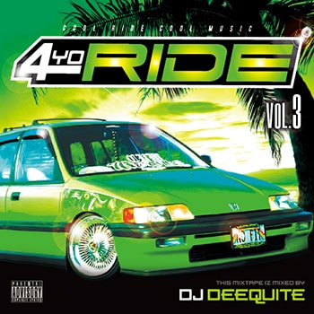 4YO RIDE Vol.3 [再発盤] / DJ DEEQUITE | MIXCD | IITIGHT MUSIC