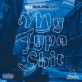 MY TYPA SH*T / DJ NA-MECC|MIXCD