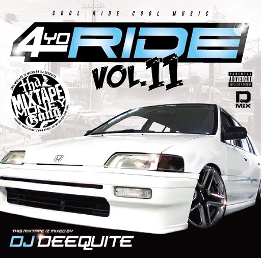 4YO RIDE VOL.11 [再発盤] / DJ DEEQUITE | MIXCD | IITIGHT MUSIC