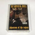 BUSHWICK BILL / PHANTOM OF THE RAPRA|TAPE