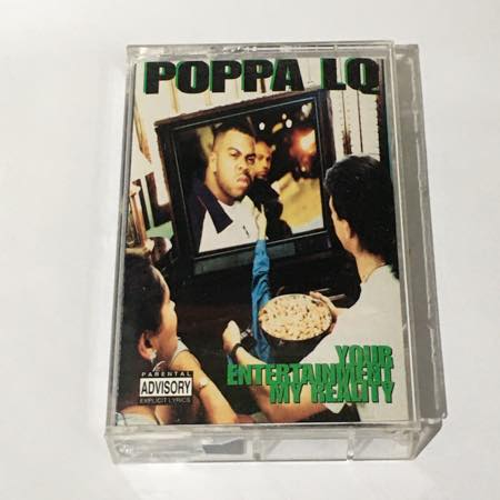 POPPA LQ / YOUR ENTERTAINMENT, MY REALITY | TAPE | IITIGHT MUSIC 