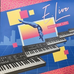 E.LIVE / BOOGIE FOR LIFE