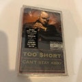 TOO $HORT / Can't Stay Away